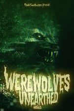Watch Werewolves Unearthed Zmovies