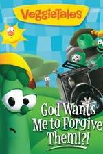Watch VeggieTales: God Wants Me to Forgive Them!?! Zmovies