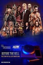 Watch Before the Bell: The Story of All Elite Wrestling Zmovies