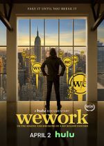 Watch WeWork: Or the Making and Breaking of a $47 Billion Unicorn Zmovies