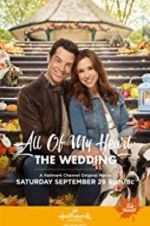 Watch All of My Heart: The Wedding Zmovies