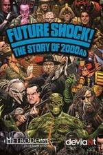 Watch Future Shock! The Story of 2000AD Zmovies