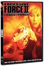 Watch Excessive Force II Force on Force Zmovies