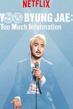 Watch Yoo Byungjae Too Much Information Zmovies