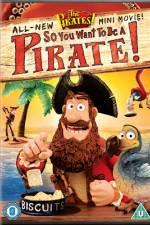Watch The Pirates So You Want To Be A Pirate Zmovies