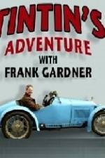 Watch Tintin's Adventure with Frank Gardner Zmovies