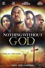 Watch Nothing Without GOD Zmovies