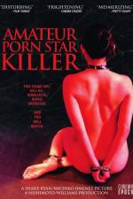 Watch Amateur Porn Star Killer Zmovies