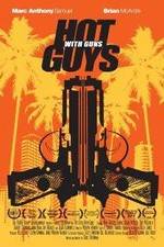 Watch Hot Guys with Guns Zmovies