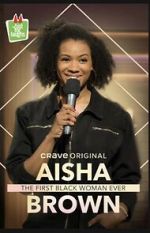 Watch Aisha Brown: The First Black Woman Ever (TV Special 2020) Zmovies