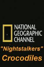 Watch National Geographic Wild Nightstalkers Crocodiles Zmovies