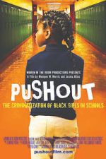 Watch Pushout: The Criminalization of Black Girls in Schools Zmovies