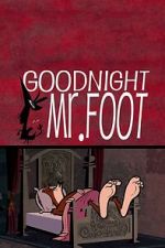 Watch Goodnight Mr. Foot Zmovies