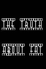 Watch The Truth About Fat Zmovies