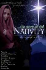 Watch The Story of the Nativity: The Truth of Christmas Zmovies