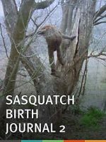 Watch Sasquatch Birth Journal 2 Zmovies