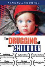 Watch The Drugging of Our Children Zmovies