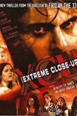 Watch XCU: Extreme Close Up Zmovies