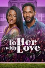 Watch To Her, with Love Zmovies