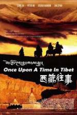 Watch Once Upon a Time in Tibet Zmovies