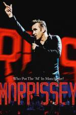Watch Morrissey Who Put the M in Manchester Zmovies