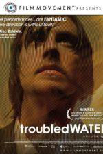 Watch Troubled Water Zmovies