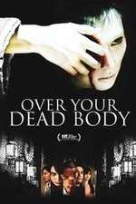 Watch Over Your Dead Body Zmovies