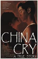 Watch China Cry: A True Story Zmovies