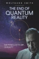 Watch The End of Quantum Reality Zmovies