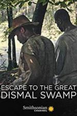 Watch Escape to the Great Dismal Swamp Zmovies