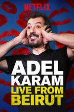 Watch Adel Karam: Live from Beirut Zmovies