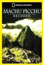 Watch National Geographic: Machu Picchu Decoded Zmovies