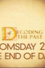 Watch Decoding the Past Doomsday 2012 - The End of Days Zmovies