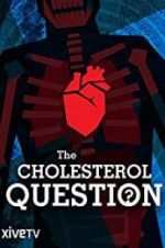 Watch The Cholesterol Question Zmovies