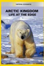 Watch National Geographic Arctic Kingdom: Life at the Edge Zmovies