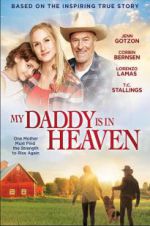 Watch My Daddy\'s in Heaven Zmovies