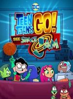 Watch Teen Titans Go! See Space Jam Zmovies