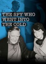 Watch The Spy Who Went Into the Cold Zmovies