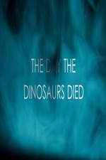 Watch The Day the Dinosaurs Died Zmovies