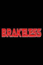 Watch Brakeless Zmovies