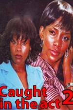 Watch Caught In The Act 2 Zmovies