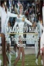 Watch Willing to Kill The Texas Cheerleader Story Zmovies