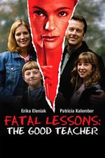 Watch Fatal Lessons: The Good Teacher Zmovies