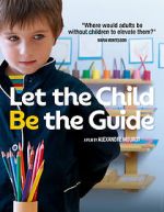 Watch Let the Child Be the Guide Zmovies