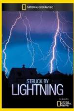 Watch National Geographic Struck by Lightning Zmovies