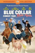 Watch Blue Collar Comedy Tour Rides Again Zmovies