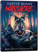 Watch Easter Bunny Massacre: The Bloody Trail Zmovies