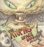 Watch The Atomic Space Bug Zmovies