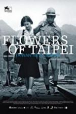 Watch Flowers of Taipei: Taiwan New Cinema Zmovies