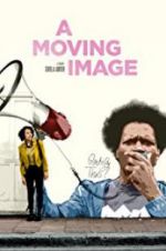 Watch A Moving Image Zmovies